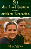 20 Most Asked Questions about the Amish and Mennonites