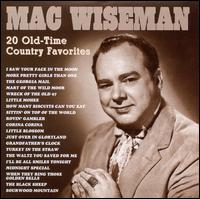 20 Old-Time Country Favorites - Mac Wiseman