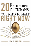 20 Retirement Decisions You Need to Make Right Now
