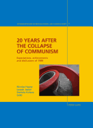 20 Years After the Collapse of Communism: Expectations, Achievements and Disillusions of 1989