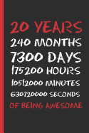 20 Years of Being Awesome: 6" X 9" LINED NOTEBOOK 120 Pgs. CREATIVE AND FUNNY BIRTHDAY GIFT. Journal, Diary, Planner 20 YEARS OLD. MAN AND WOMAN.