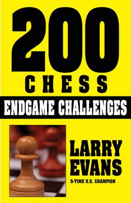 200 Chess Endgame Challenges - Evans, Larry