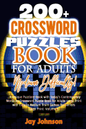 200+ Crossword Puzzle Book for Adults Medium Difficulty!: A Unique Puzzlers' Book with Today's Contemporary Words as Crossword Puzzle Book for Adult's Large Print with Easy to Medium Brain Games for Seniors Large Print Volume 1!