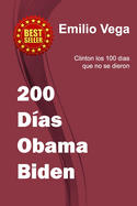 200 Dias Obama Biden: Clinton los 100 dias que no se dieron