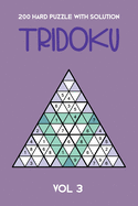 200 Hard Puzzle With Solution Tridoku Vol 3: Interesting Triangle Sudoku variant, 2 puzzles per page