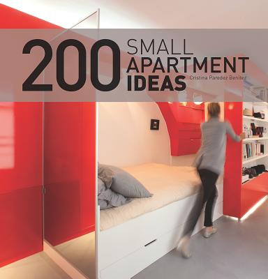 200 Small Apartment Ideas - Benitez, Cristina Paredes