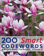 200 Smart Codewords: A Puzzle Book For Adults: Volume 2