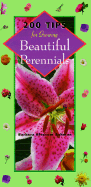 200 Tips for Growing Beautiful Perennials - Ashmun, Barbara