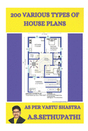 200 Various Types of House Plans: As Per Vastu Shastra