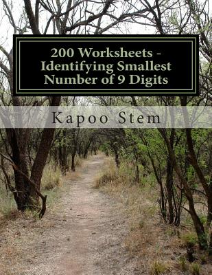 200 Worksheets - Identifying Smallest Number of 9 Digits: Math Practice Workbook - Stem, Kapoo
