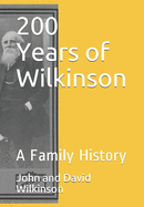 200 Years of Wilkinson: A Family History