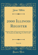 2000 Illinois Register, Vol. 24: Register; Rules of Governmental Agencies; Issue 43, October 20, 2000; Pages 15, 335 15, 485 (Classic Reprint)