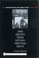 2000 Quotes from Hitler's 1000-Year Reich: ... Thank God That Sow's Gone to the Butcher ...