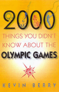 2000 Things You Didn't Know about the Olympic Games