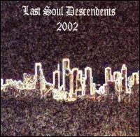 2002 - Last Soul Descendents