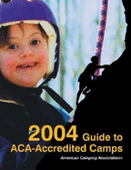 2004 Guide to ACA-Accredited Camps