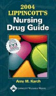 2004 Lippincott's Nursing Drug Guide