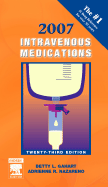 2007 Intravenous Medications: A Handbook for Nurses and Health Professionals