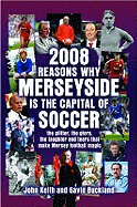 2008 Reasons Why Merseyside is the Capital of Football