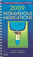 2009 Intravenous Medications: A Handbook for Nurses and Health Professionals