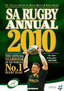 2010 SA Rugby Annual: The Official Yearbook of the World's No.1 Rugby Team