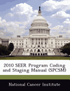 2010 Seer Program Coding and Staging Manual (Spcsm)