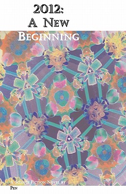 2012: A New Beginning - Pen