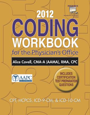 2012 Coding Workbook for the Physician's Office with Cengage Encoderpro.com Demo Printed Access Card - Covell, Alice