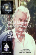 2012 Mayan Calendar Found in the Great Pyramid and Christ Return