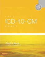 2013 ICD-10-CM Draft Edition - Buck, Carol J, MS, Cpc
