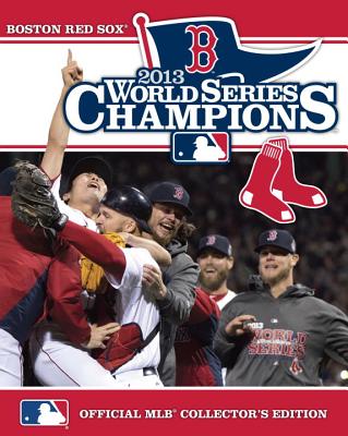 2013 World Series Champions: Boston Red Sox - Major League Baseball