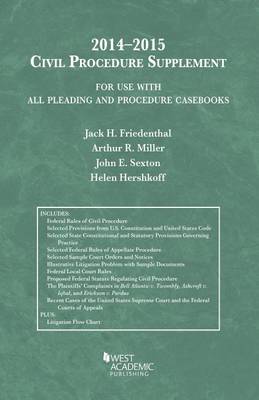 2014-2015 Supplement for Use with All Pleading and Procedure Casebooks - Friedenthal, Jack, and Miller, Arthur, and Sexton, John