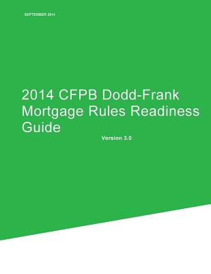 2014 CFPB Dodd-Frank Mortgage Rules Readiness Guide - Consumer Financial Protection Bureau