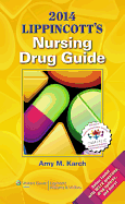 2014 Lippincott's Nursing Drug Guide - Karch, Amy Morrison, R.N., M.S.