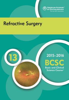 2015-2016 Basic and Clinical Science Course (BCSC): Refractive Surgery - Hamill, M. Bowes (Editor)