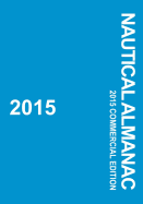 2015 Nautical Almanac: 2015 Commercial Edition - Paradise Cay Publications