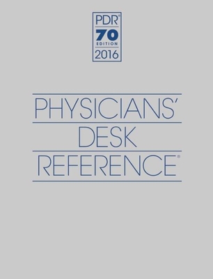 2016 Physicians' Desk Reference, 70th Edition - PDR Staff