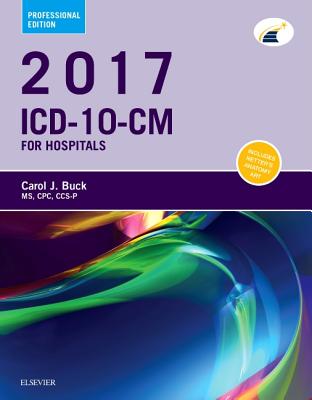 2017 ICD-10-CM Hospital Professional Edition - Buck, Carol J, MS, Cpc