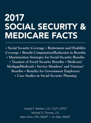 2017 Social Security & Medicare Facts - Stenken, Joseph F, and Thomas, Michael D, and Kiner, Marc