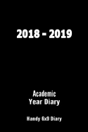 2018-2019 Academic Year Diary: September 2018 - September 2019 - Week on Two Pages - Handy 6x9 Diary