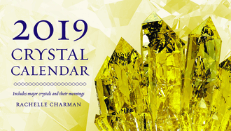 2019 Crystal Calendar: Includes Major Crystals and Their Meanings