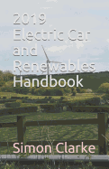 2019 Electric Car and Renewables Handbook