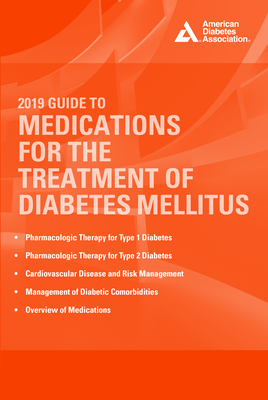 2019 Guide to Medications for the Treatment of Diabetes Mellitus - White, John R (Editor)