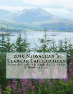 2019 Miosachan 's Leabhar Laitheachan: Scottish Gaelic (& English) Calendar & Book of Days)