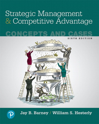 2019 Mylab Management with Pearson Etext -- Access Card -- For Strategic Management and Competitive Advantage: Concepts and Cases - Barney, Jay B, and Hesterly, William S