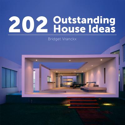 202 Outstanding House Ideas - Vranckx, Bridget