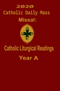 2020 Catholic Daily Mass Missal: : Catholic Liturgical Readings Year A