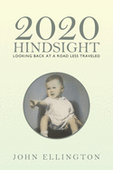 2020 Hindsight: Looking Back at a Road Less Traveled