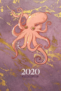 2020 Octopus Diary Planner: Ocean Sea Life Cute Agenda 2020 on Purple Gold Marble