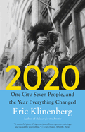 2020: One City, Seven People, and the Year Everything Changed